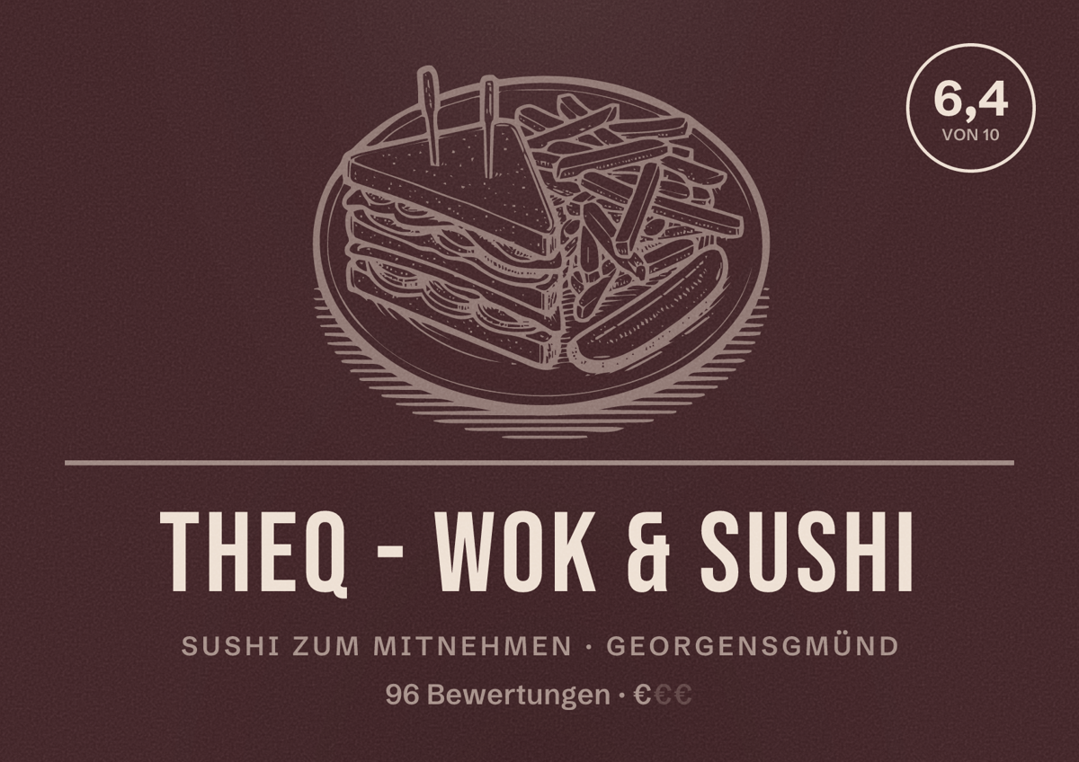 Illustriertes Poster von TheQ - Wok & Sushi, Sushi zum Mitnehmen in Georgensgmünd: Bewertung 6,4 von 10 aus 96 Bewertungen, Preisniveau €