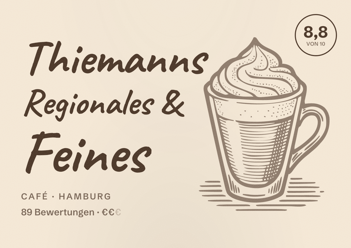 Illustriertes Poster von Thiemanns Regionales & Feines, Café in Hamburg: Bewertung 8,8 von 10 aus 89 Bewertungen, Preisniveau €€