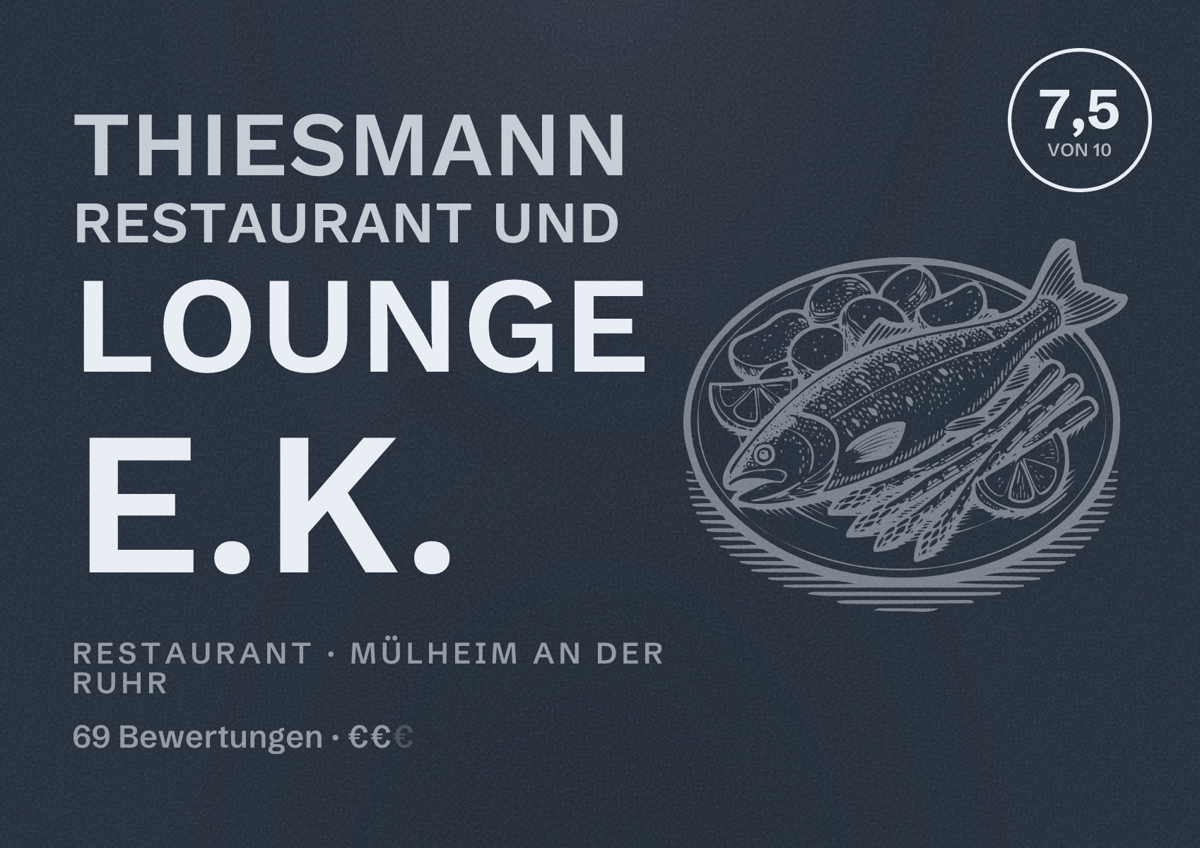 Illustriertes Poster von Thiesmann Restaurant und Lounge e.K., Restaurant in Mülheim an der Ruhr: Bewertung 7,5 von 10 aus 69 Bewertungen, Preisniveau €€