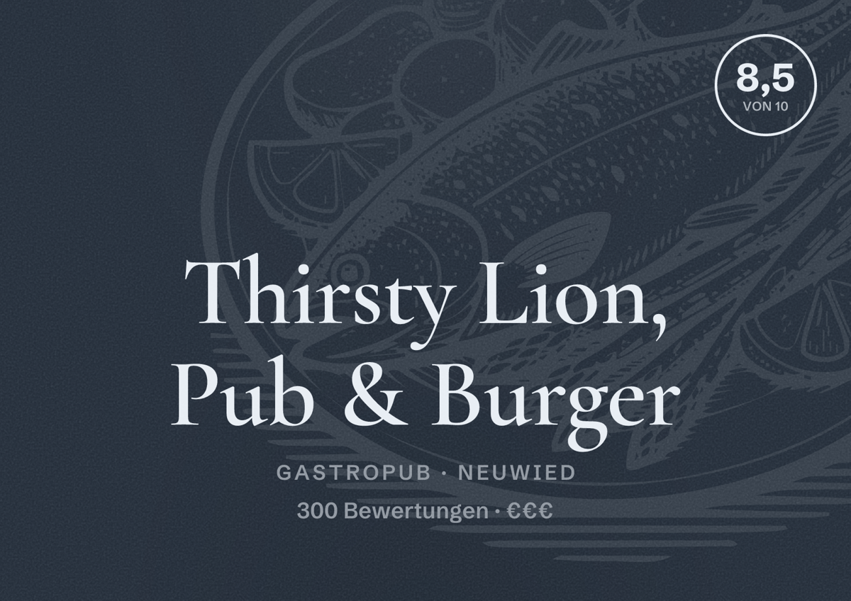 Illustriertes Poster von Thirsty Lion, Pub & Burger, Gastropub in Neuwied: Bewertung 8,5 von 10 aus 300 Bewertungen, Preisniveau €€€