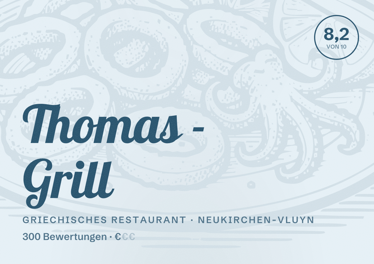 Illustriertes Poster von Thomas - Grill, Griechisches Restaurant in Neukirchen-Vluyn: Bewertung 8,2 von 10 aus 300 Bewertungen, Preisniveau €
