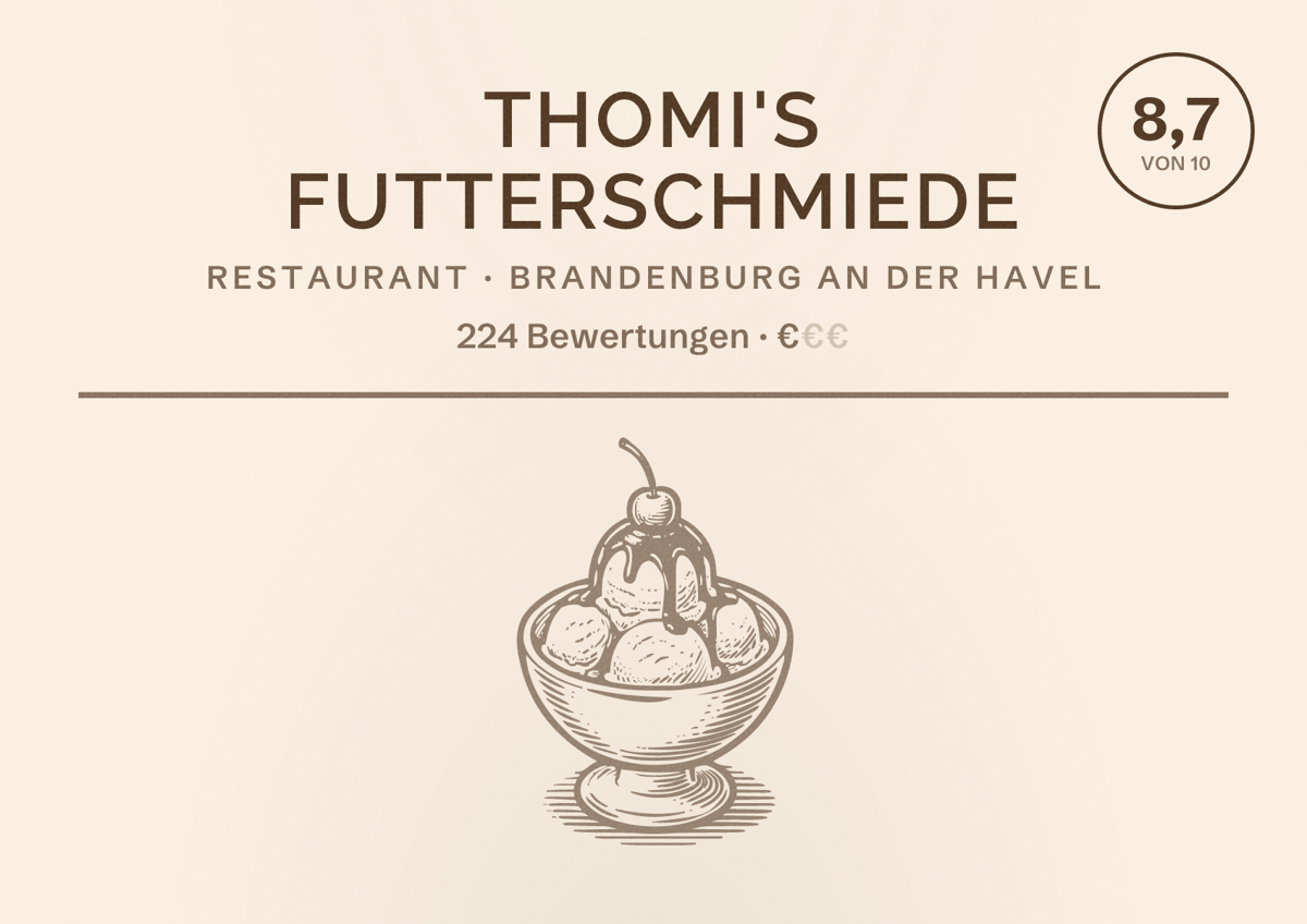 Illustriertes Poster von Thomi's Futterschmiede, Restaurant in Brandenburg an der Havel: Bewertung 8,7 von 10 aus 224 Bewertungen, Preisniveau €