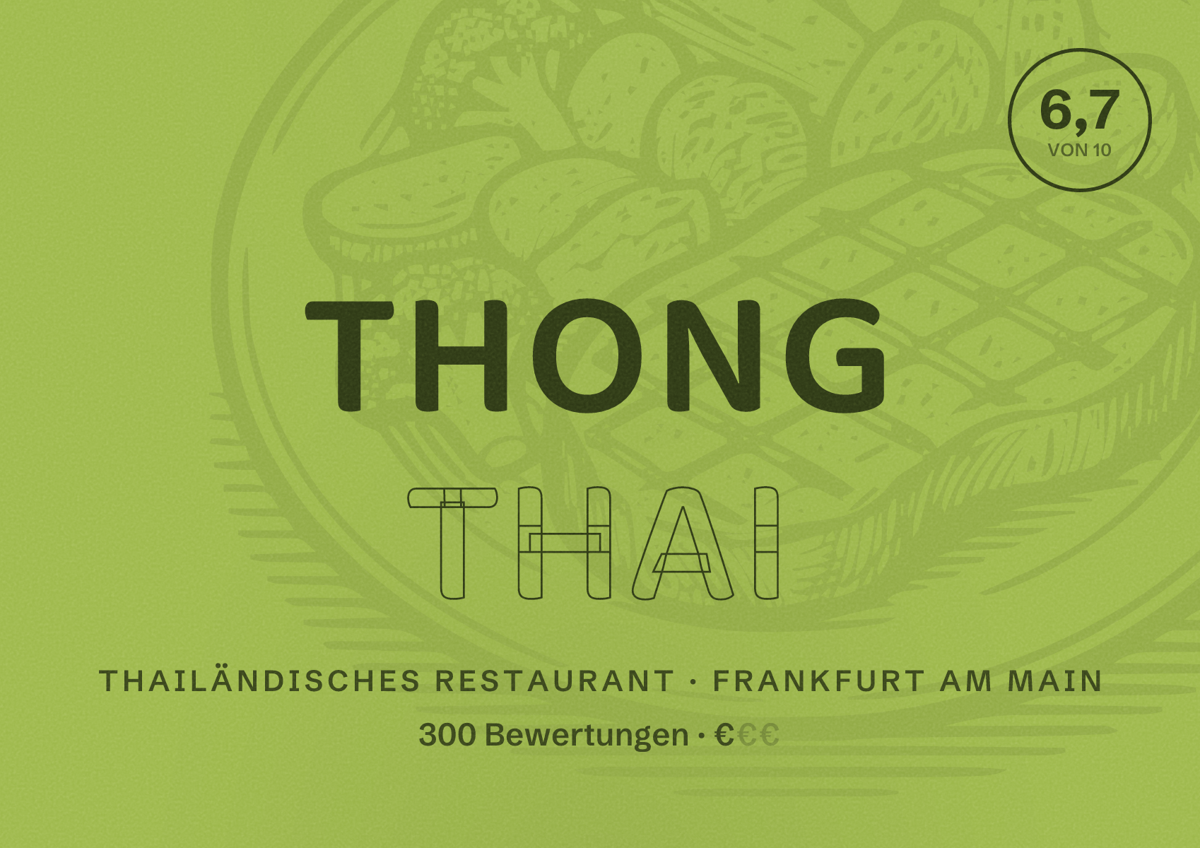 Illustriertes Poster von Thong Thai, Thailändisches Restaurant in Frankfurt am Main: Bewertung 6,7 von 10 aus 300 Bewertungen, Preisniveau €