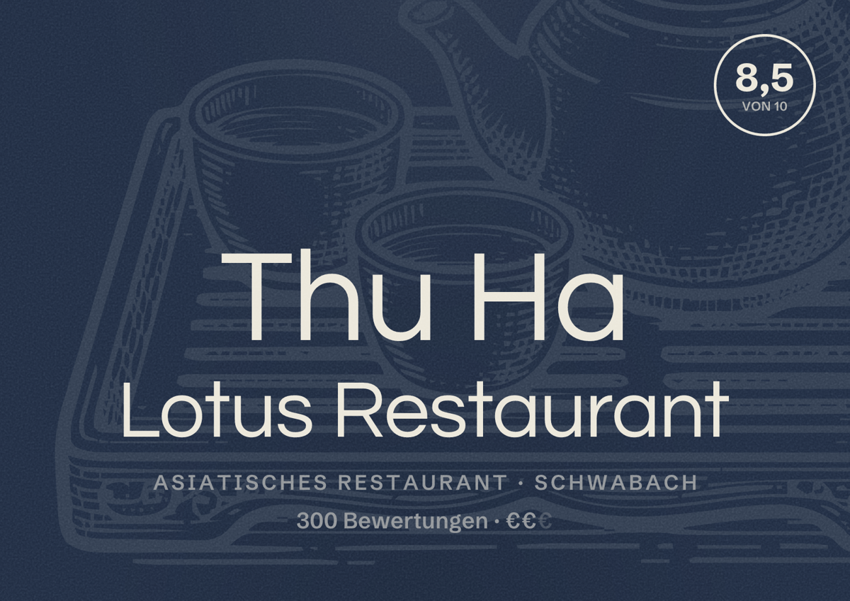 Illustriertes Poster von Thu Ha Lotus Restaurant, Asiatisches Restaurant in Schwabach: Bewertung 8,5 von 10 aus 300 Bewertungen, Preisniveau €€