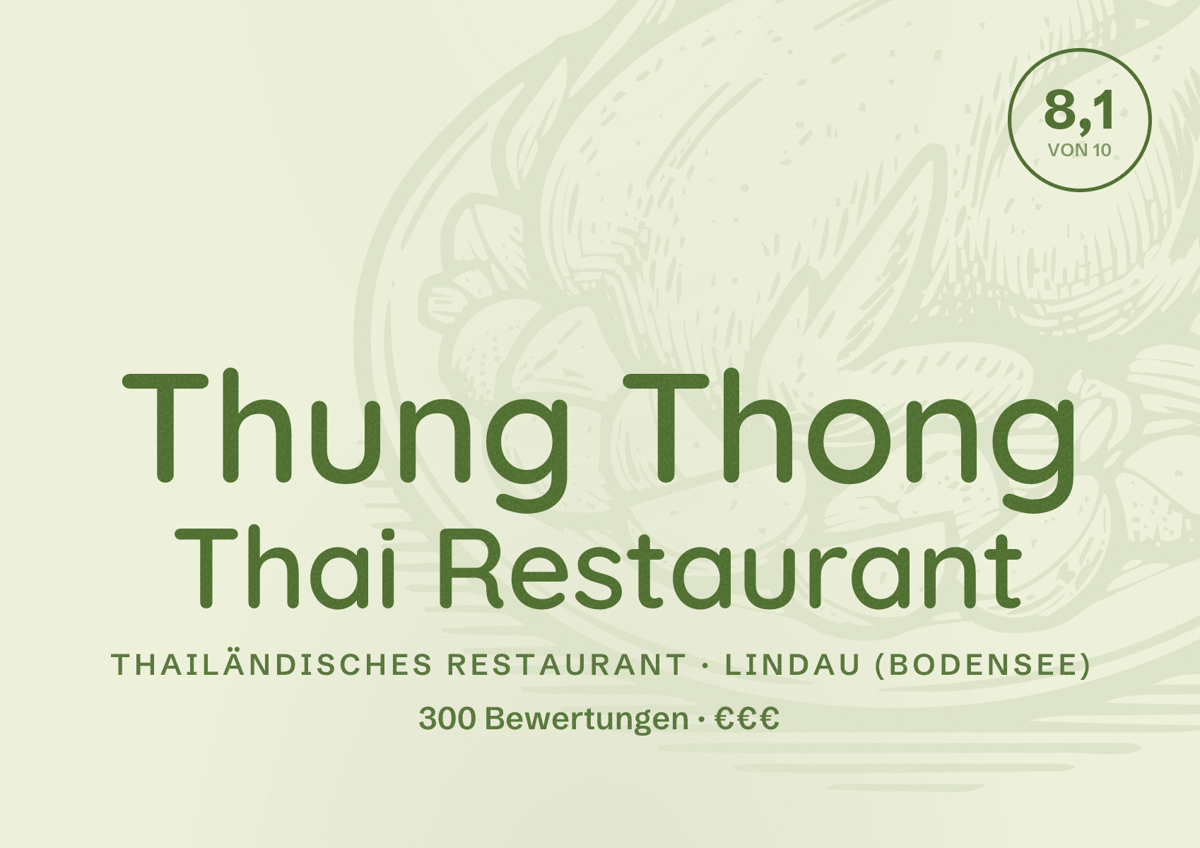 Illustriertes Poster von Thung Thong Thai Restaurant, Thailändisches Restaurant in Lindau (Bodensee): Bewertung 8,1 von 10 aus 300 Bewertungen, Preisniveau €€€