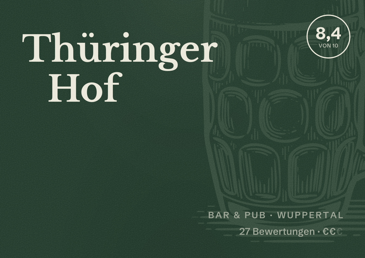 Illustriertes Poster von Thüringer Hof, Bar & Pub in Wuppertal: Bewertung 8,4 von 10 aus 27 Bewertungen, Preisniveau €€