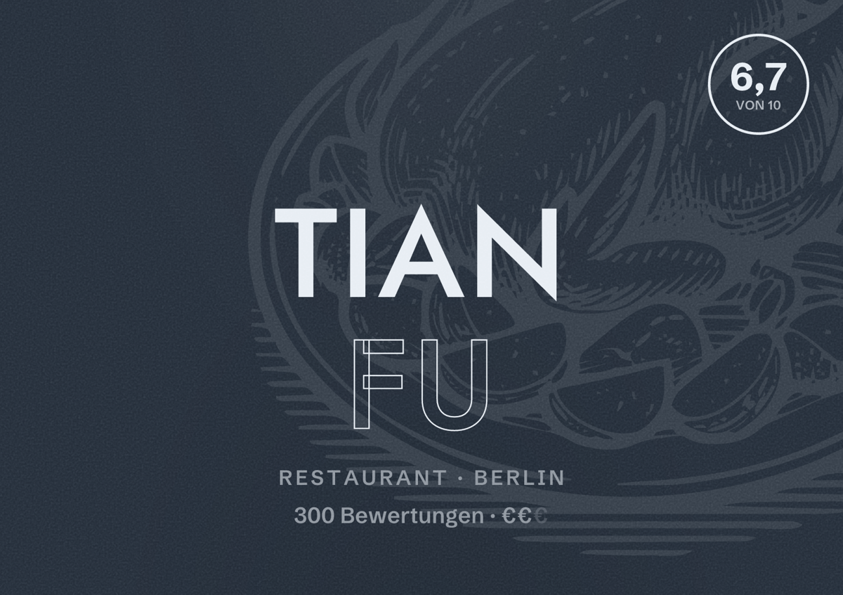 Illustriertes Poster von Tian Fu, Restaurant in Berlin: Bewertung 6,7 von 10 aus 300 Bewertungen, Preisniveau €€