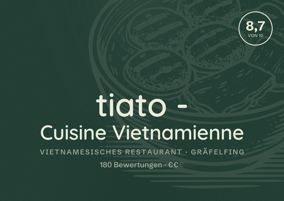 Illustriertes Poster von tiato - Cuisine Vietnamienne, Vietnamesisches Restaurant in Gräfelfing: Bewertung 8,7 von 10 aus 180 Bewertungen, Preisniveau €€