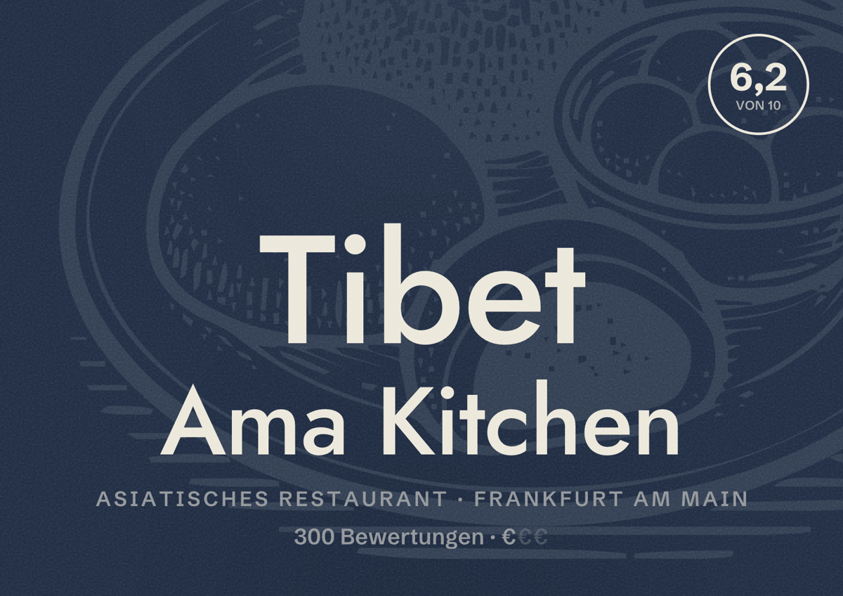 Illustriertes Poster von Tibet Ama Kitchen, Asiatisches Restaurant in Frankfurt am Main: Bewertung 6,2 von 10 aus 300 Bewertungen, Preisniveau €