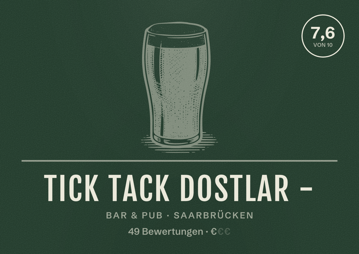 Illustriertes Poster von Tick Tack Dostlar -, Bar & Pub in Saarbrücken: Bewertung 7,6 von 10 aus 49 Bewertungen, Preisniveau €
