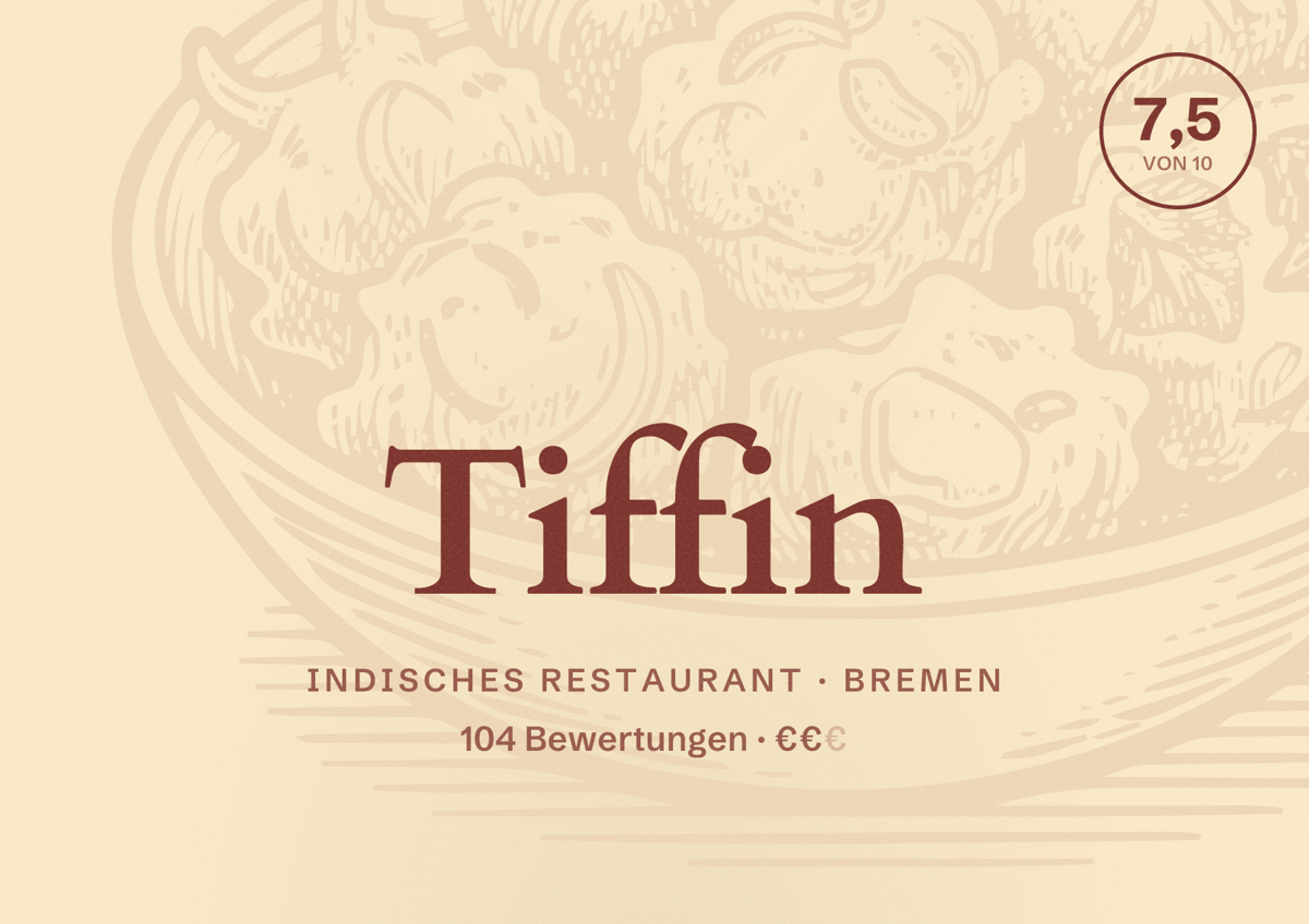 Illustriertes Poster von Tiffin, Indisches Restaurant in Bremen: Bewertung 7,5 von 10 aus 104 Bewertungen, Preisniveau €€