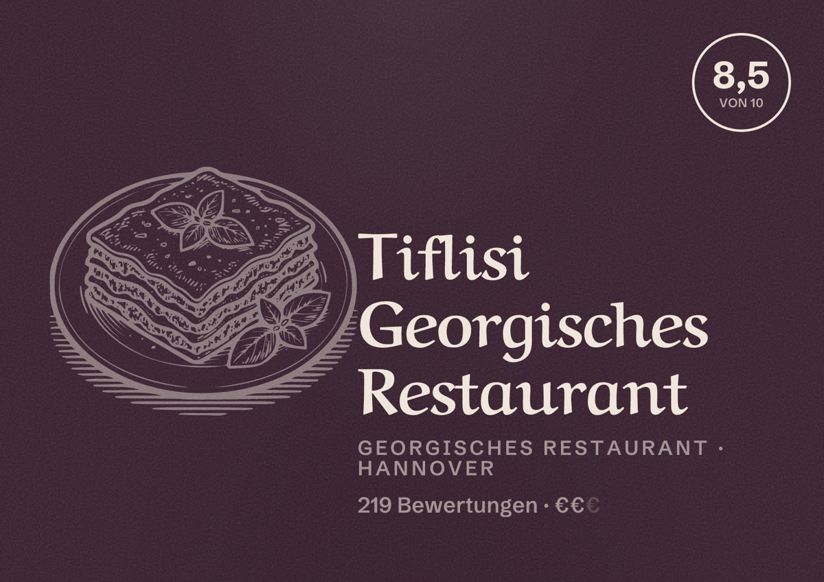 Illustriertes Poster von Tiflisi Georgisches Restaurant, Georgisches Restaurant in Hannover: Bewertung 8,5 von 10 aus 219 Bewertungen, Preisniveau €€