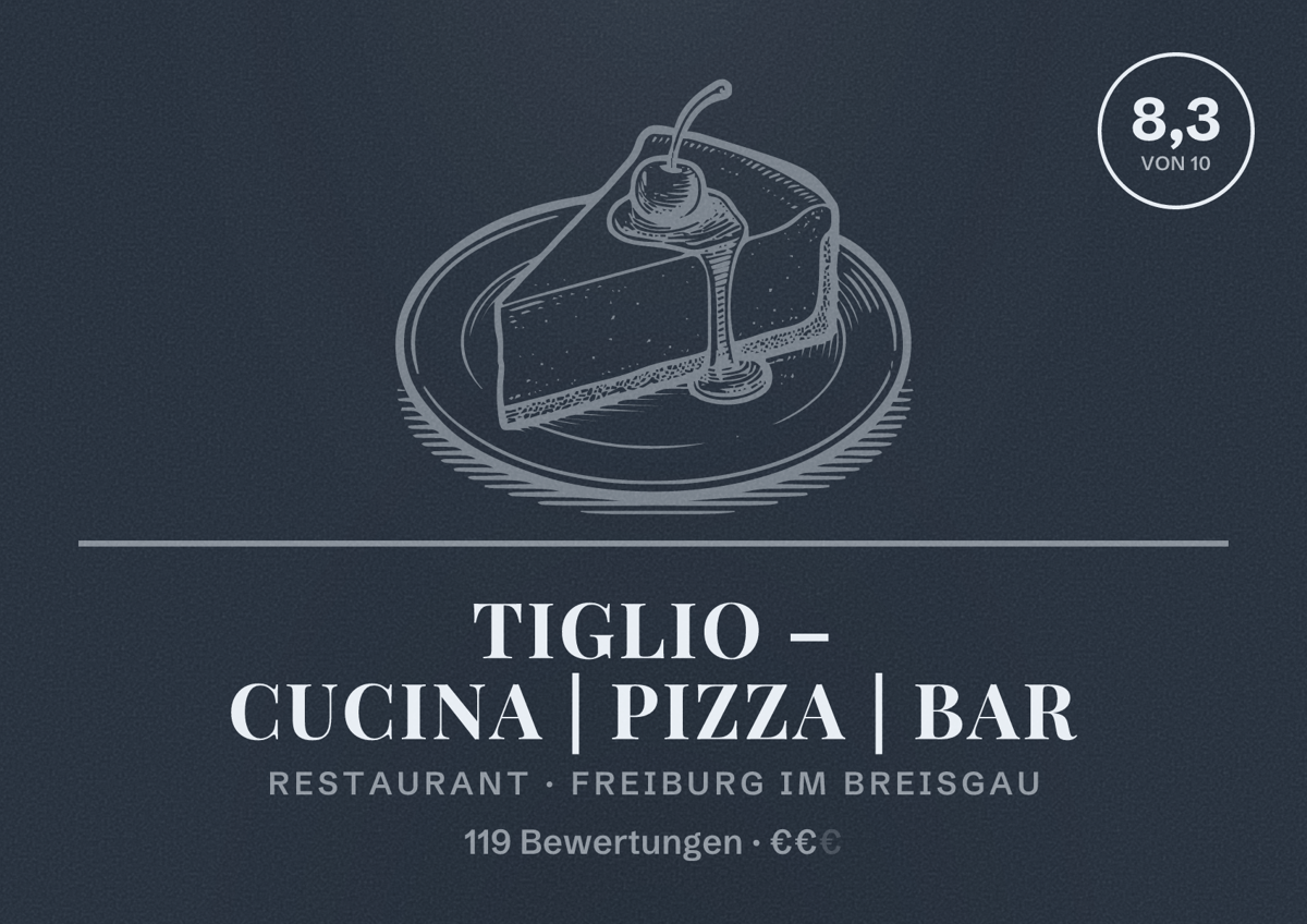 Illustriertes Poster von Tiglio – Cucina | Pizza | Bar, Restaurant in Freiburg im Breisgau: Bewertung 8,3 von 10 aus 119 Bewertungen, Preisniveau €€