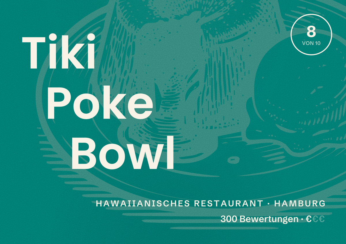 Illustriertes Poster von Tiki Poke Bowl, Hawaiianisches Restaurant in Hamburg: Bewertung 8,0 von 10 aus 300 Bewertungen, Preisniveau €