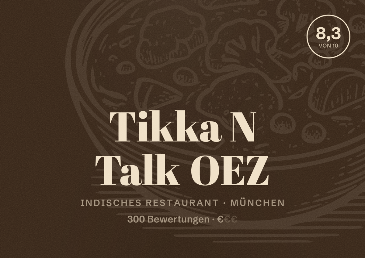 Illustriertes Poster von Tikka N Talk OEZ, Indisches Restaurant in München: Bewertung 8,3 von 10 aus 300 Bewertungen, Preisniveau €