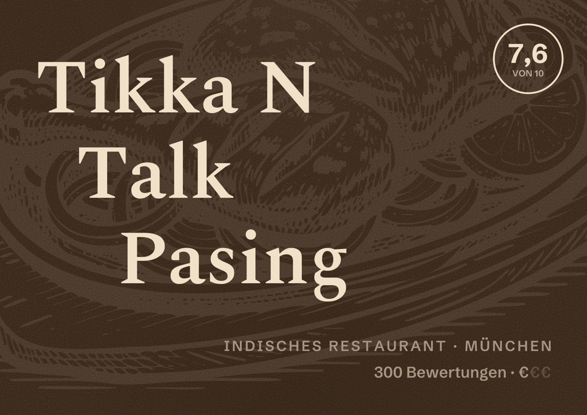 Illustriertes Poster von Tikka N Talk Pasing, Indisches Restaurant in München: Bewertung 7,6 von 10 aus 300 Bewertungen, Preisniveau €