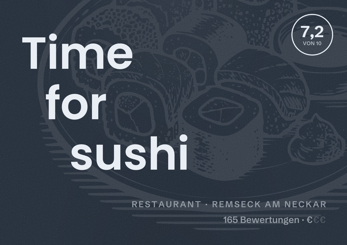 Illustriertes Poster von Time for sushi, Restaurant in Remseck am Neckar: Bewertung 7,2 von 10 aus 165 Bewertungen, Preisniveau €
