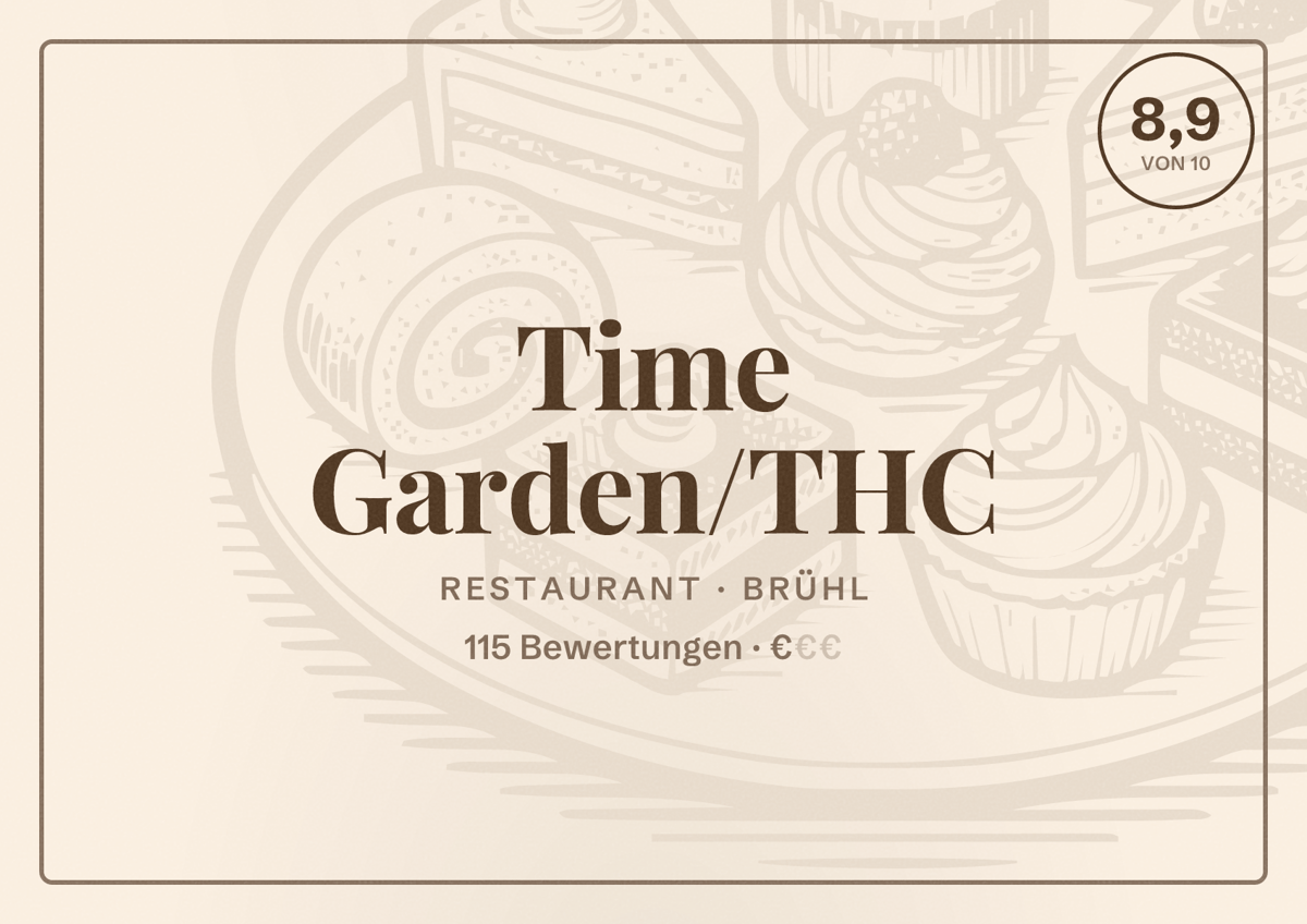 Illustriertes Poster von Time Garden/THC, Restaurant in Brühl: Bewertung 8,9 von 10 aus 115 Bewertungen, Preisniveau €