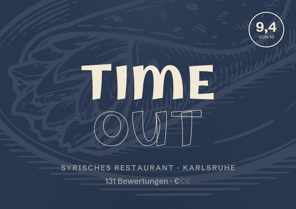 Illustriertes Poster von Time Out, Syrisches Restaurant in Karlsruhe: Bewertung 9,4 von 10 aus 131 Bewertungen, Preisniveau €