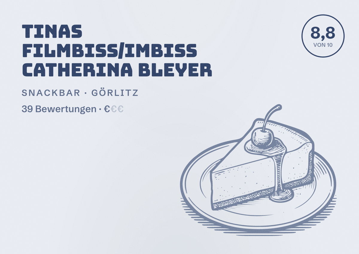 Illustriertes Poster von Tinas Filmbiss/Imbiss Catherina Bleyer, Snackbar in Görlitz: Bewertung 8,8 von 10 aus 39 Bewertungen, Preisniveau €