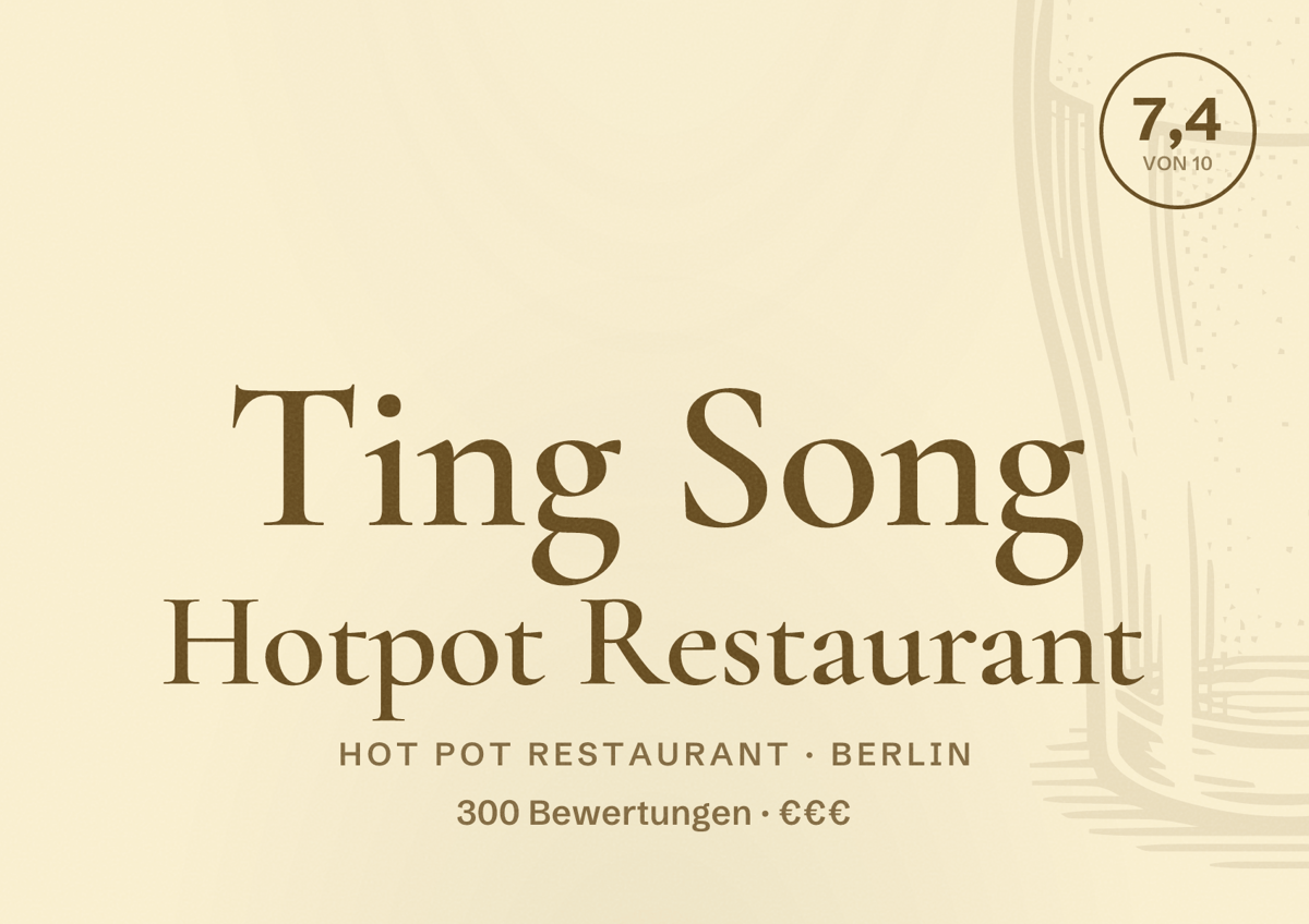 Illustriertes Poster von Ting Song Hotpot Restaurant, Hot Pot Restaurant in Berlin: Bewertung 7,4 von 10 aus 300 Bewertungen, Preisniveau €€€