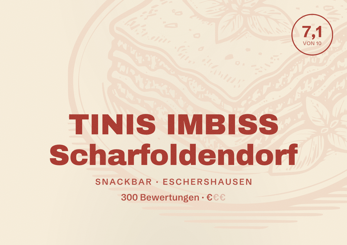 Illustriertes Poster von TINIS IMBISS Scharfoldendorf, Snackbar in Eschershausen: Bewertung 7,1 von 10 aus 300 Bewertungen, Preisniveau €