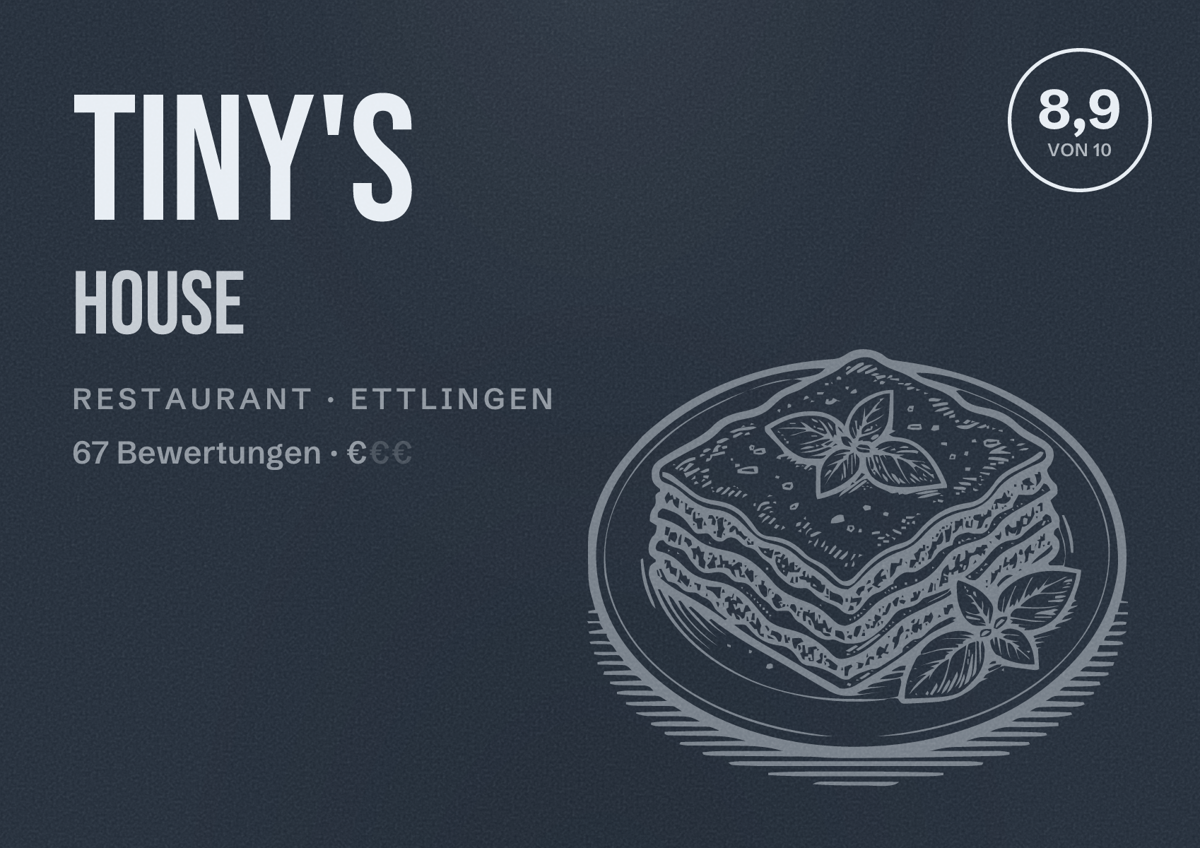 Illustriertes Poster von Tiny's House, Restaurant in Ettlingen: Bewertung 8,9 von 10 aus 67 Bewertungen, Preisniveau €