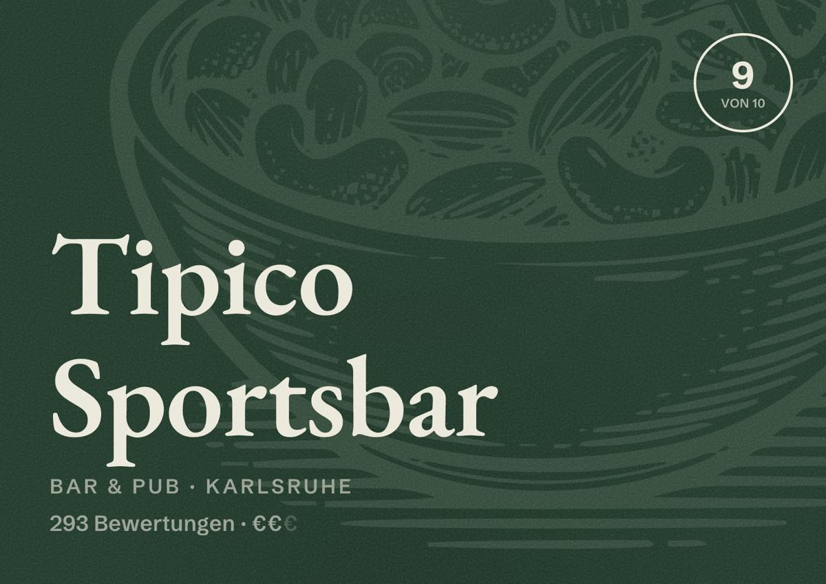Illustriertes Poster von Tipico Sportsbar, Bar & Pub in Karlsruhe: Bewertung 9 von 10 aus 293 Bewertungen, Preisniveau €€