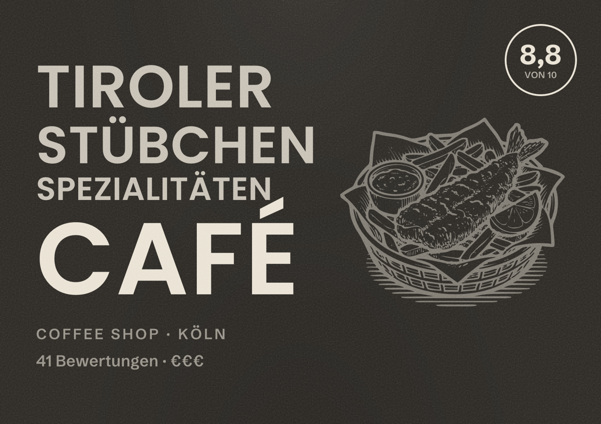 Illustriertes Poster von Tiroler Stübchen Spezialitäten Café, Coffee Shop in Köln: Bewertung 8,8 von 10 aus 41 Bewertungen, Preisniveau €€€