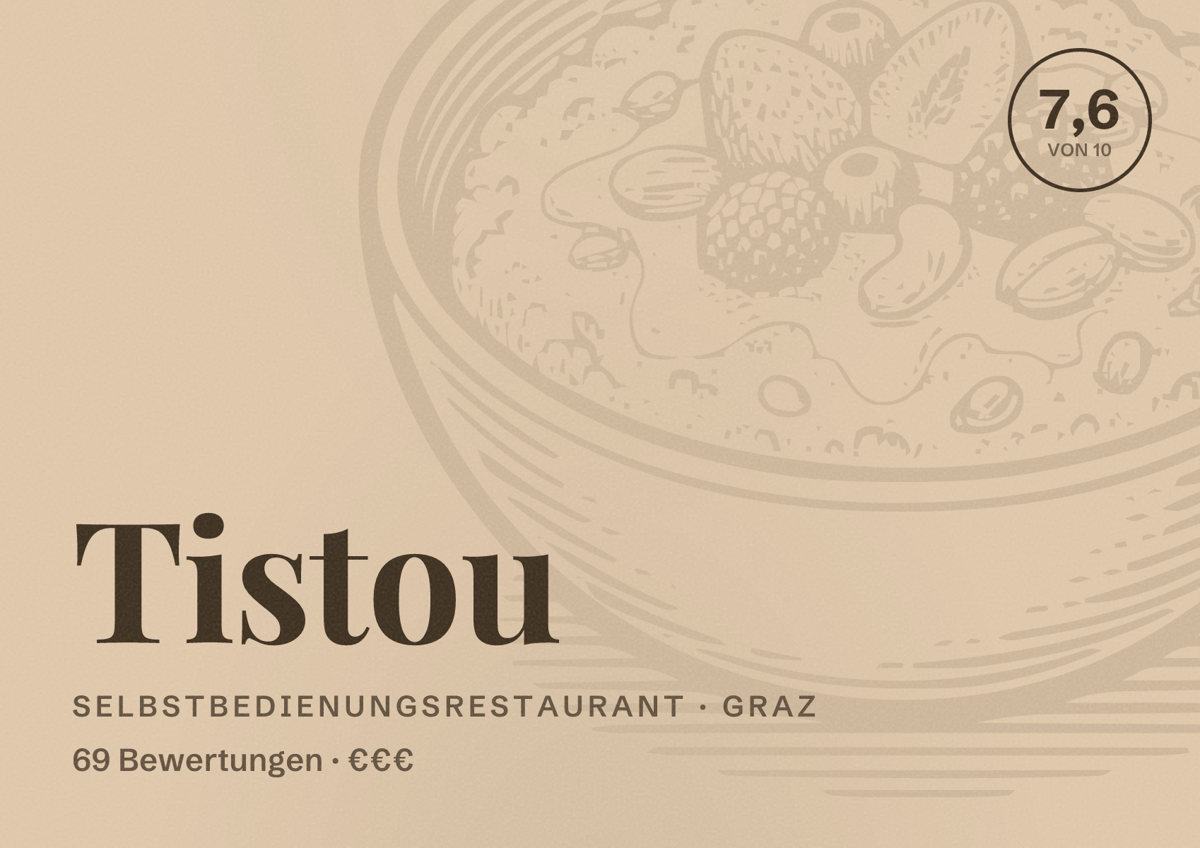Illustriertes Poster von Tistou, Selbstbedienungsrestaurant in Graz: Bewertung 7,6 von 10 aus 69 Bewertungen, Preisniveau €€€