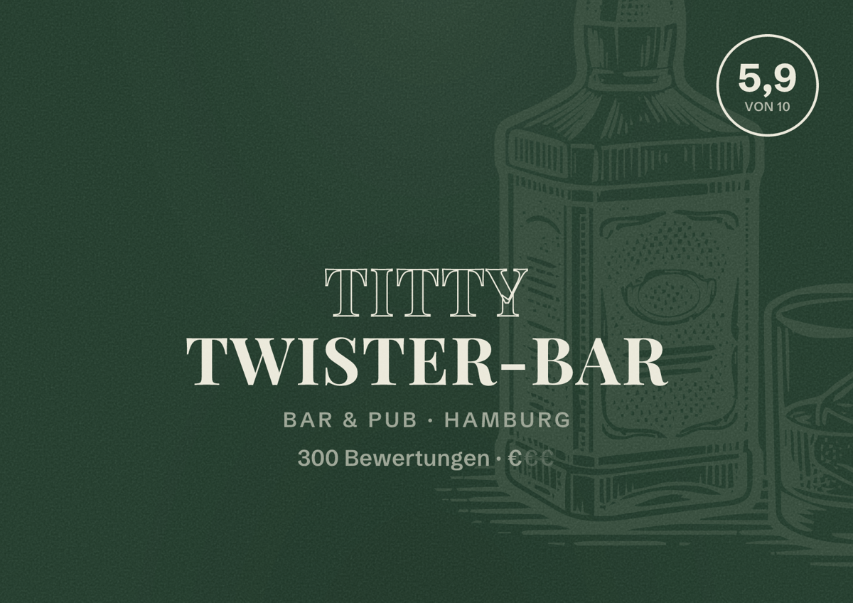 Illustriertes Poster von Titty Twister-Bar, Bar & Pub in Hamburg: Bewertung 5,9 von 10 aus 300 Bewertungen, Preisniveau €
