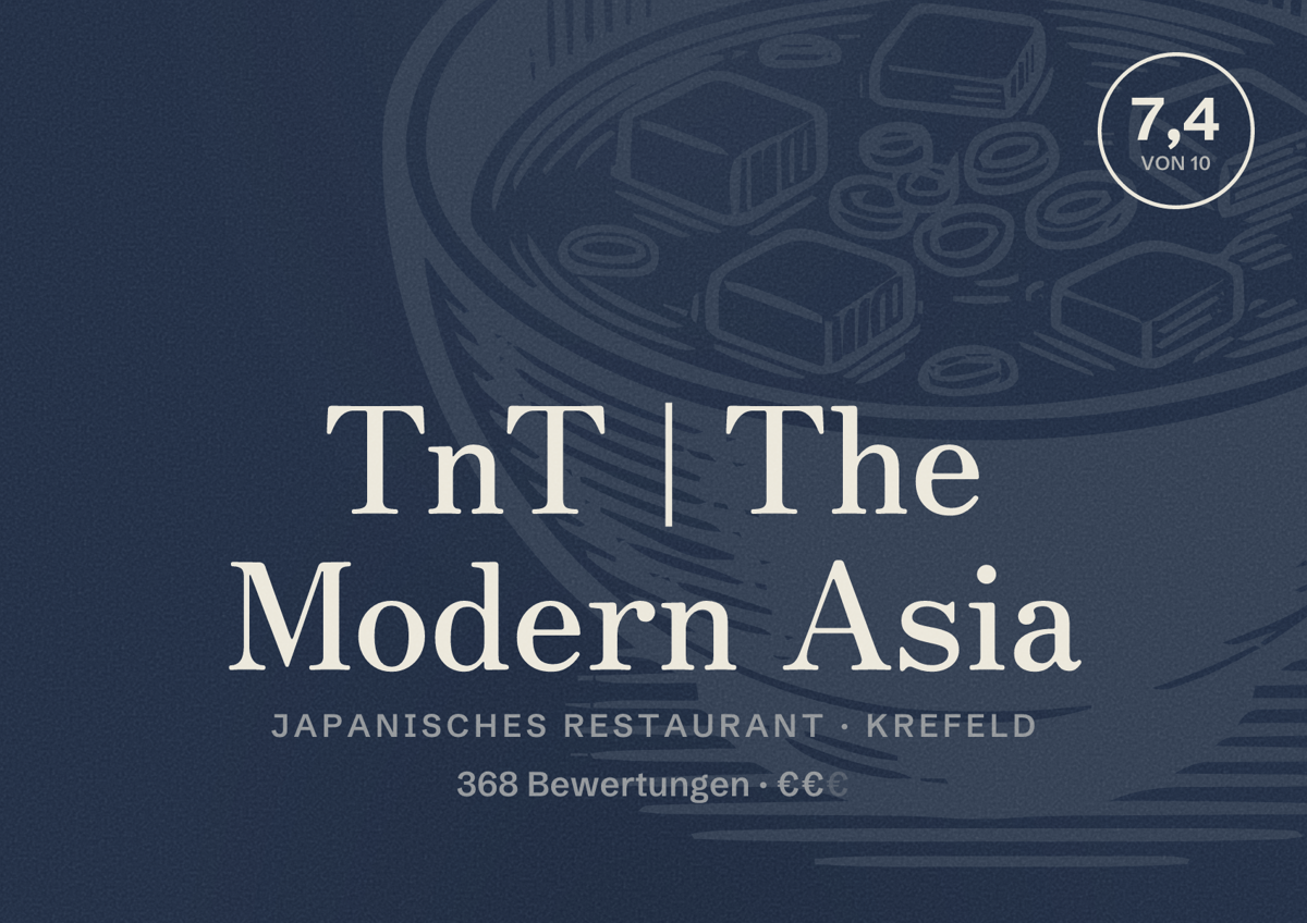 Illustriertes Poster von TnT | The Modern Asia, Japanisches Restaurant in Krefeld: Bewertung 7,4 von 10 aus 368 Bewertungen, Preisniveau €€