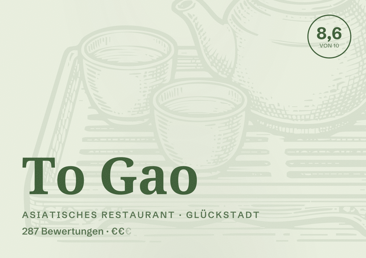 Illustriertes Poster von To Gao, Asiatisches Restaurant in Glückstadt: Bewertung 8,6 von 10 aus 287 Bewertungen, Preisniveau €€