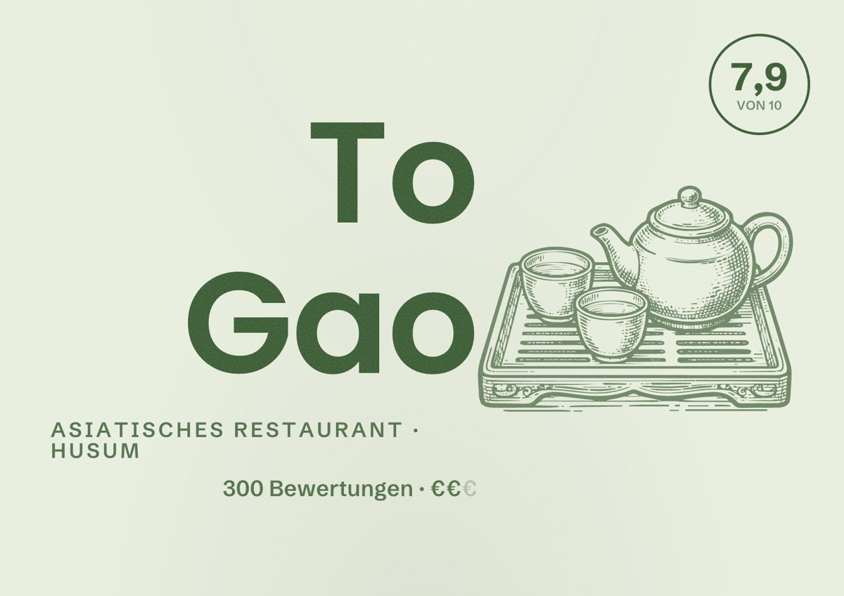 Illustriertes Poster von To Gao, Asiatisches Restaurant in Husum: Bewertung 7,9 von 10 aus 300 Bewertungen, Preisniveau €€