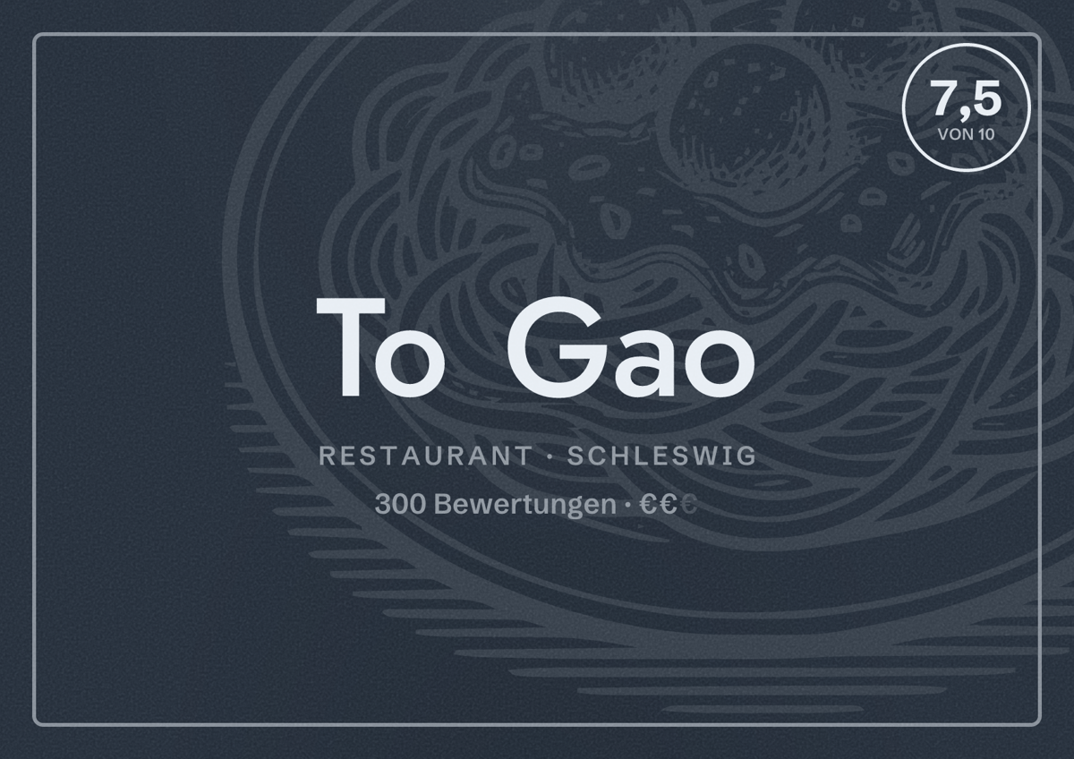 Illustriertes Poster von To Gao, Restaurant in Schleswig: Bewertung 7,5 von 10 aus 300 Bewertungen, Preisniveau €€
