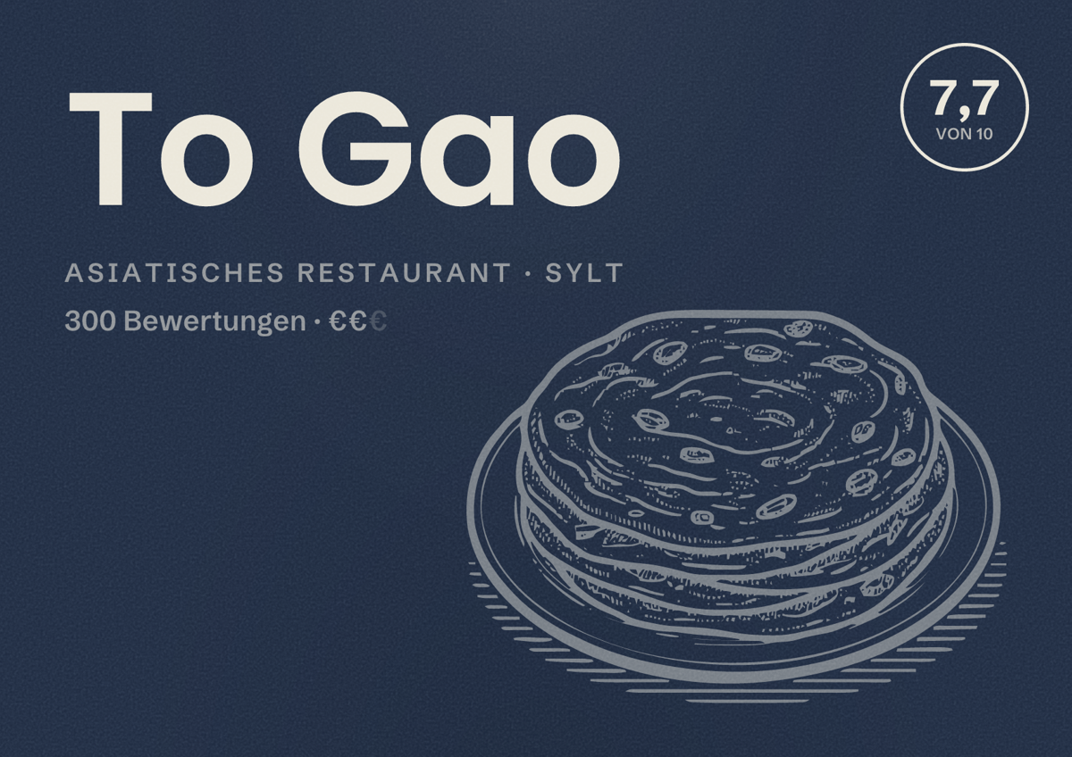 Illustriertes Poster von To Gao, Asiatisches Restaurant in Sylt: Bewertung 7,7 von 10 aus 300 Bewertungen, Preisniveau €€