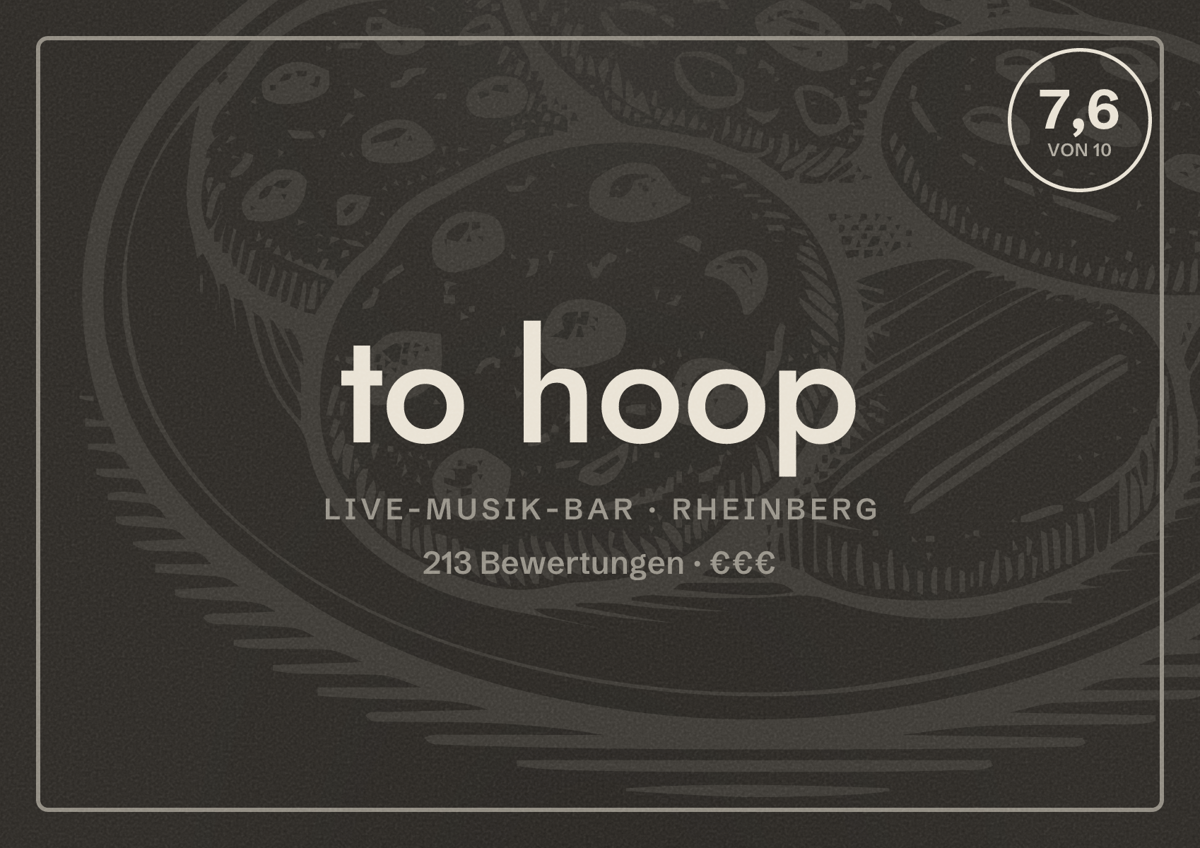 Illustriertes Poster von to hoop, Live-Musik-Bar in Rheinberg: Bewertung 7,6 von 10 aus 213 Bewertungen, Preisniveau €€€