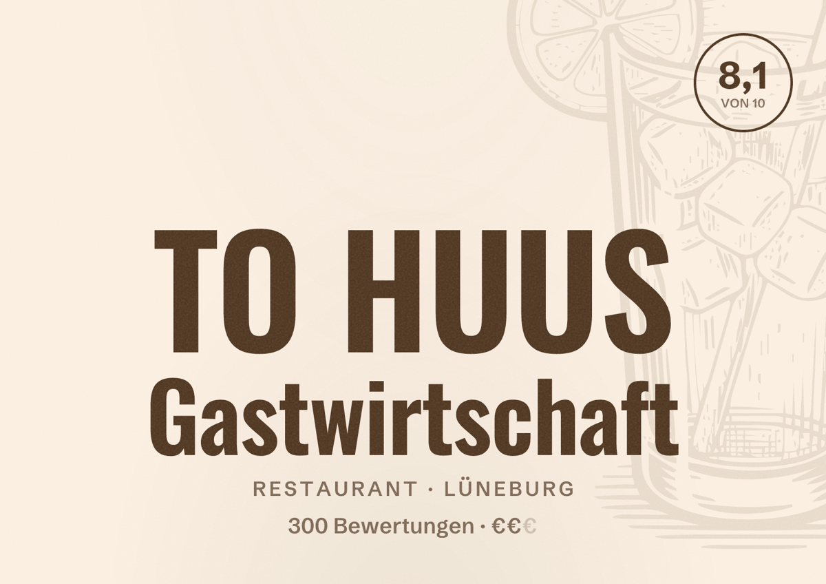Illustriertes Poster von TO HUUS Gastwirtschaft, Restaurant in Lüneburg: Bewertung 8,1 von 10 aus 300 Bewertungen, Preisniveau €€