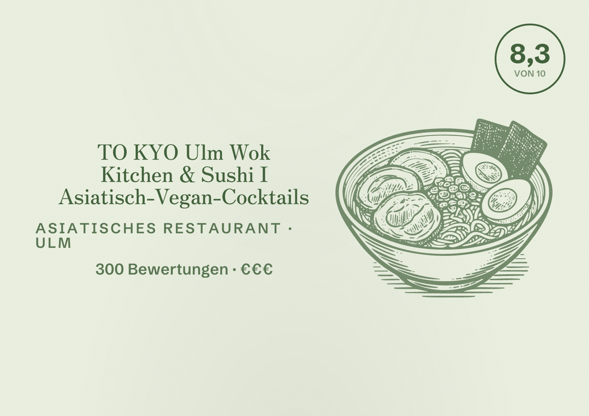 Illustriertes Poster von TO KYO Ulm Wok Kitchen & Sushi I Asiatisch-Vegan-Cocktails, Asiatisches Restaurant in Ulm: Bewertung 8,3 von 10 aus 300 Bewertungen, Preisniveau €€€