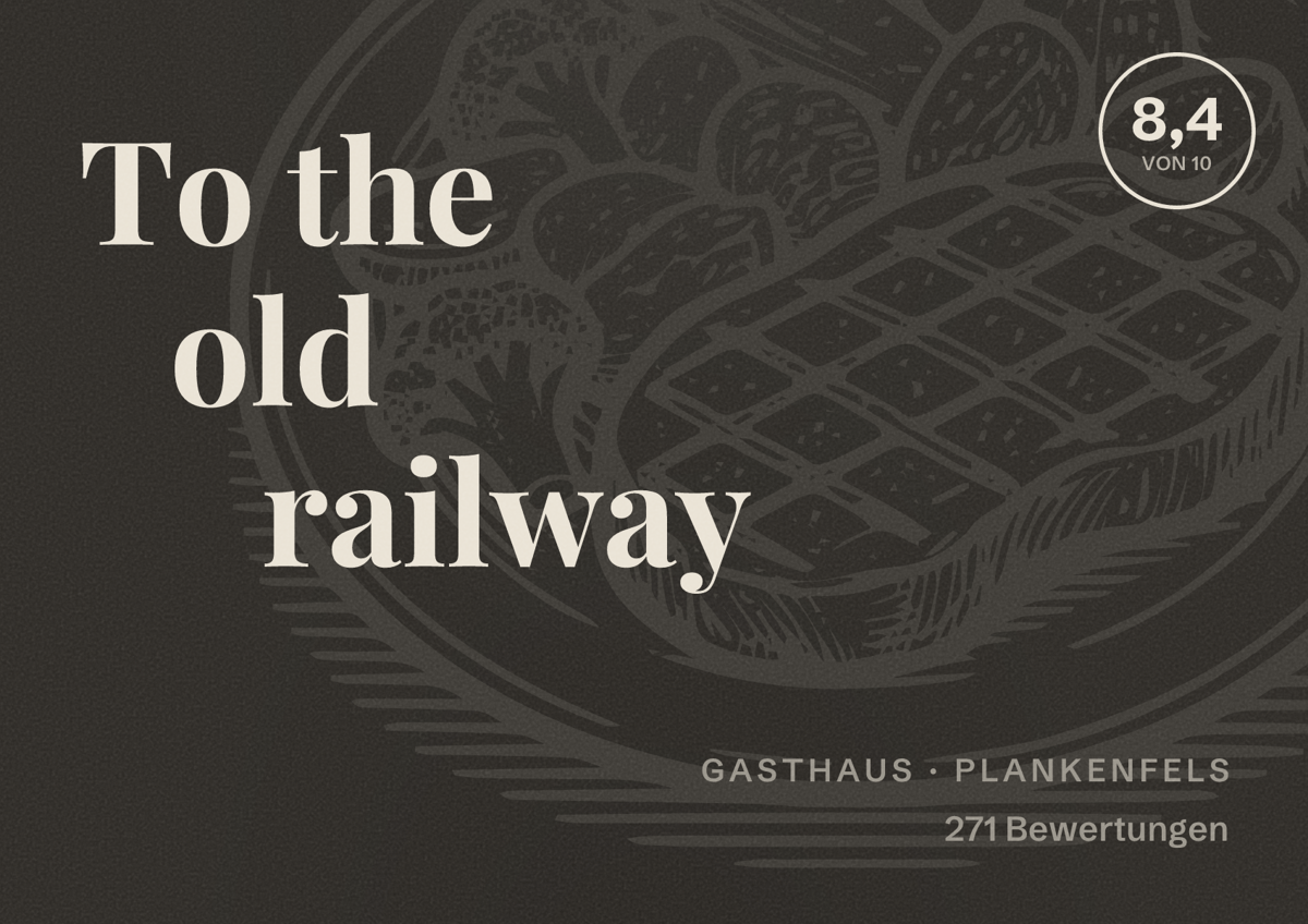 Illustriertes Poster von To the old railway, Gasthaus in Plankenfels: Bewertung 8,4 von 10 aus 271 Bewertungen
