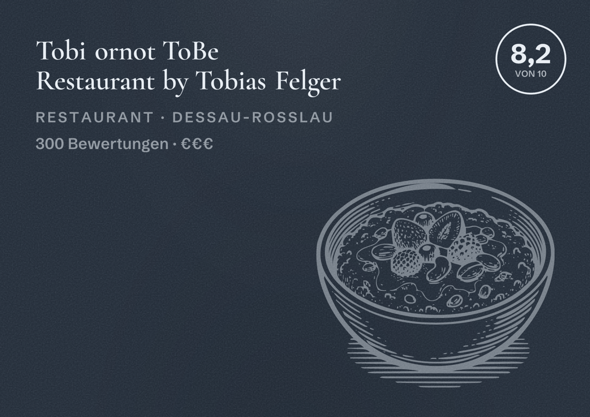 Illustriertes Poster von Tobi ornot ToBe Restaurant by Tobias Felger, Restaurant in Dessau-Roßlau: Bewertung 8,2 von 10 aus 300 Bewertungen, Preisniveau €€€