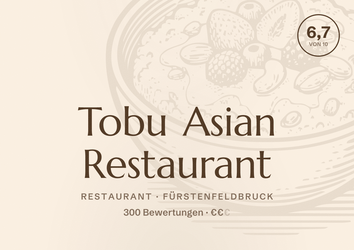 Illustriertes Poster von Tobu Asian Restaurant, Restaurant in Fürstenfeldbruck: Bewertung 6,7 von 10 aus 300 Bewertungen, Preisniveau €€