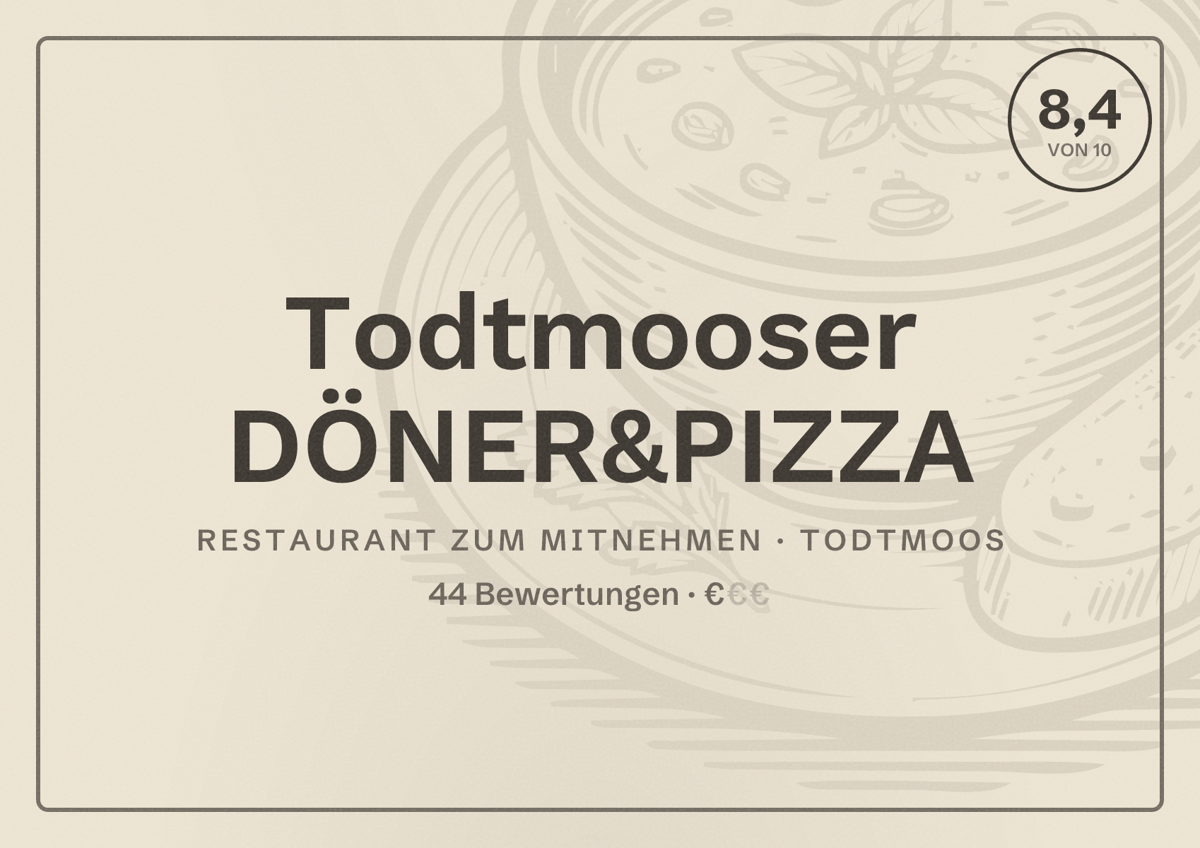 Illustriertes Poster von Todtmooser DÖNER&PIZZA, Restaurant zum Mitnehmen in Todtmoos: Bewertung 8,4 von 10 aus 44 Bewertungen, Preisniveau €