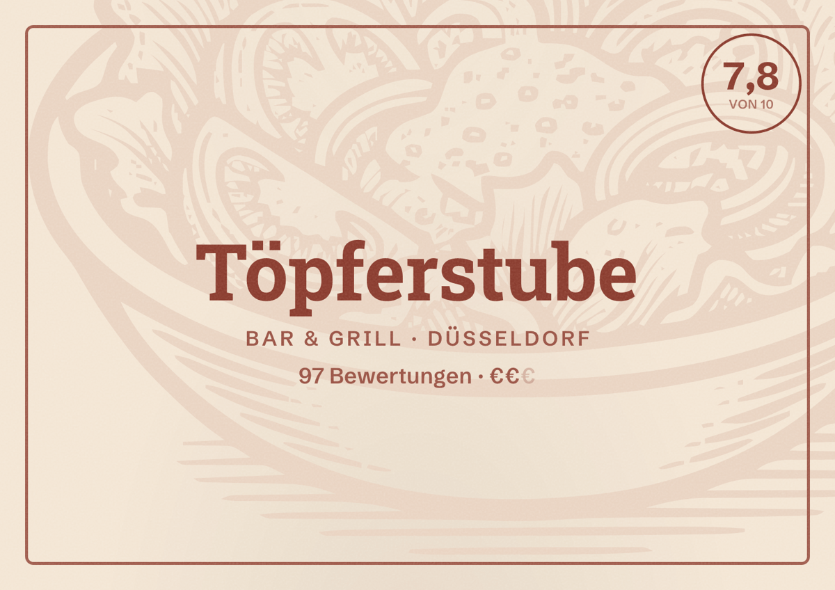 Illustriertes Poster von Töpferstube, Bar & Grill in Düsseldorf: Bewertung 7,8 von 10 aus 97 Bewertungen, Preisniveau €€