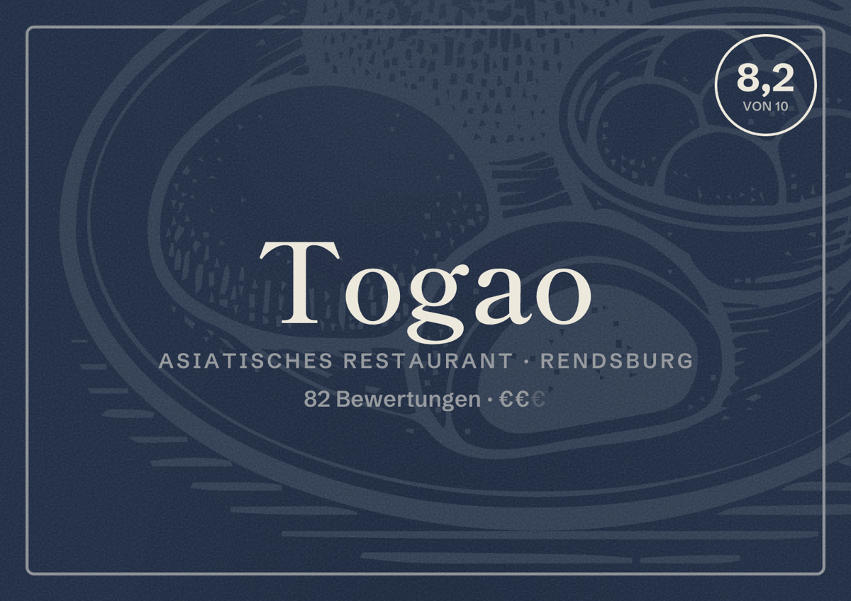 Illustriertes Poster von Togao, Asiatisches Restaurant in Rendsburg: Bewertung 8,2 von 10 aus 82 Bewertungen, Preisniveau €€