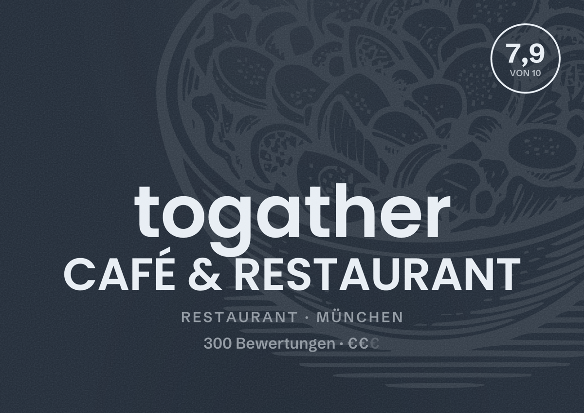 Illustriertes Poster von togather CAFÉ & RESTAURANT, Restaurant in München: Bewertung 7,9 von 10 aus 300 Bewertungen, Preisniveau €€