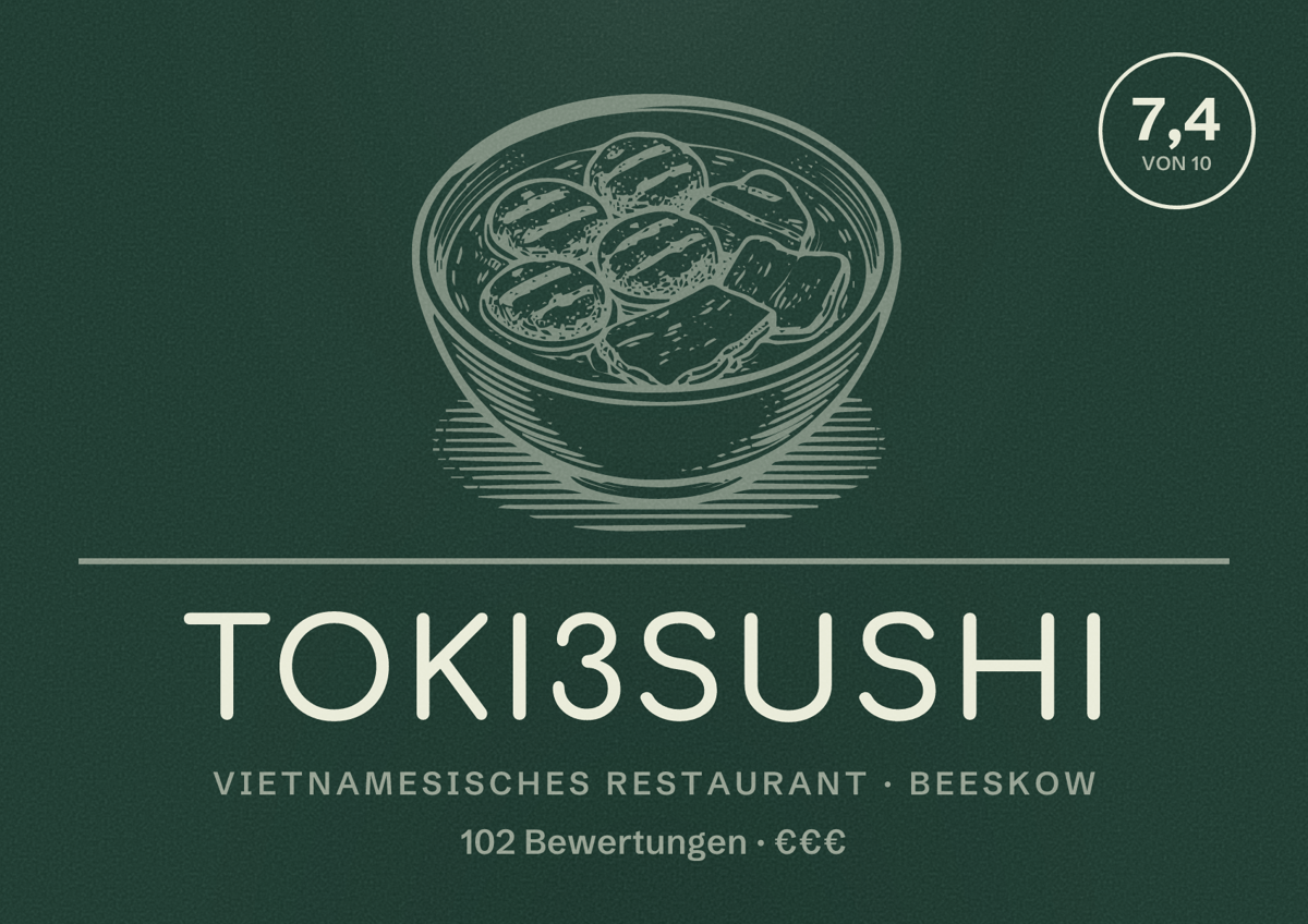 Illustriertes Poster von Toki3sushi, Vietnamesisches Restaurant in Beeskow: Bewertung 7,4 von 10 aus 102 Bewertungen, Preisniveau €€€