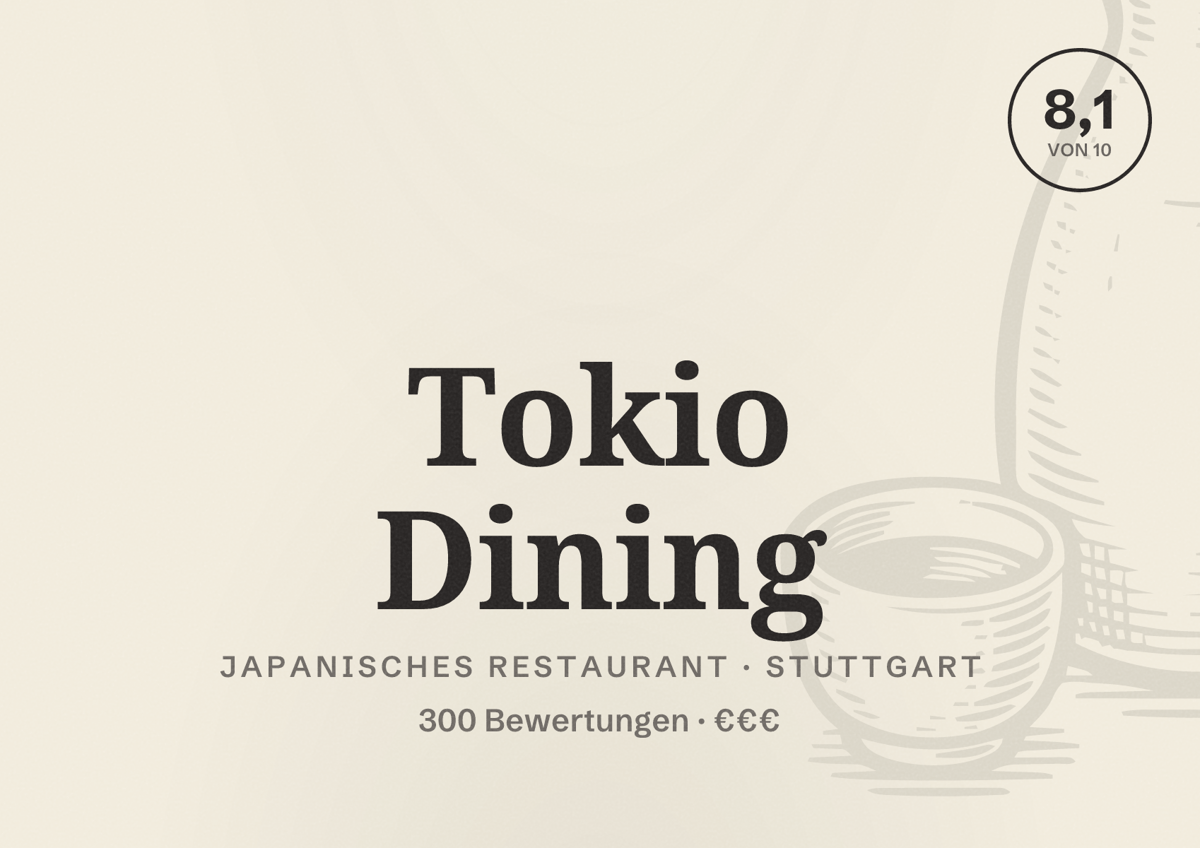 Illustriertes Poster von Tokio Dining, Japanisches Restaurant in Stuttgart: Bewertung 8,1 von 10 aus 300 Bewertungen, Preisniveau €€€