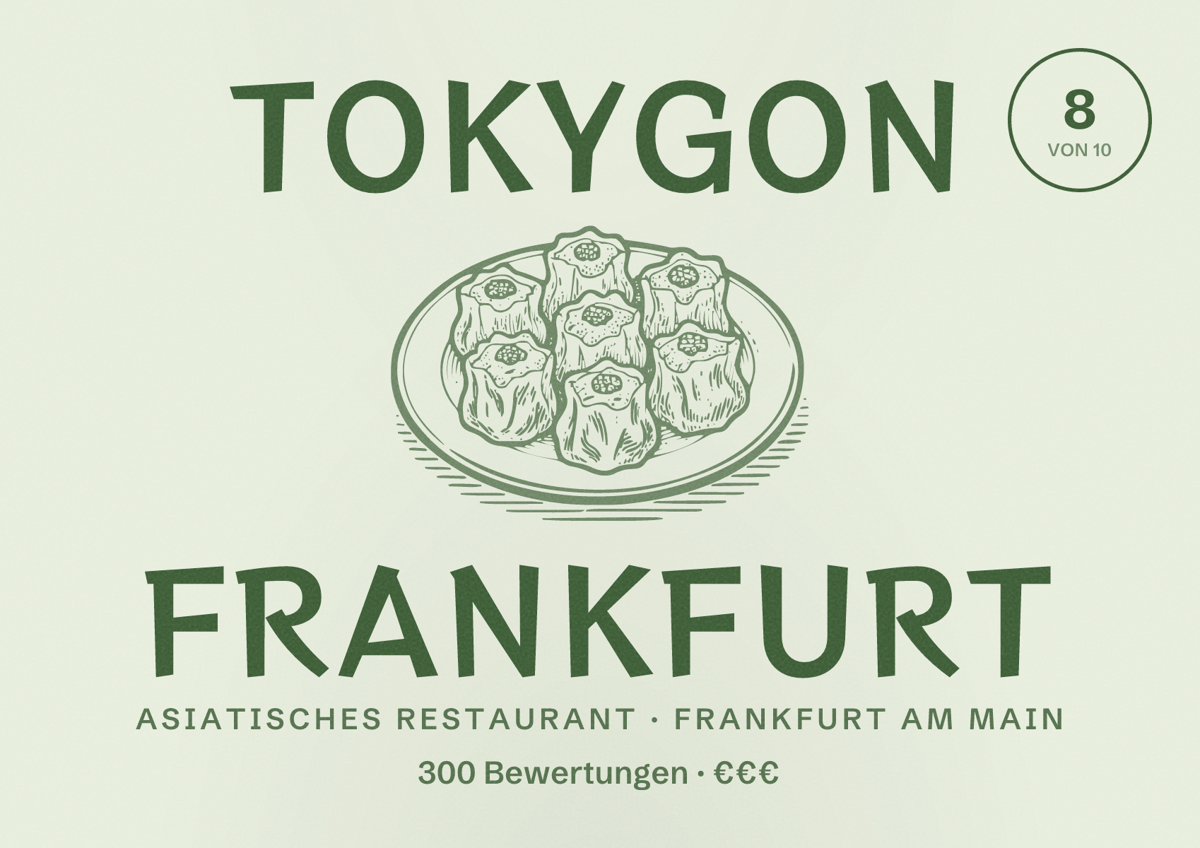 Illustriertes Poster von Tokygon Frankfurt, Asiatisches Restaurant in Frankfurt am Main: Bewertung 8,0 von 10 aus 300 Bewertungen, Preisniveau €€€