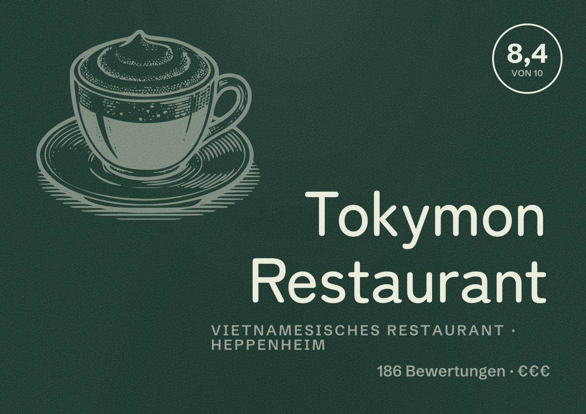 Illustriertes Poster von Tokymon Restaurant, Vietnamesisches Restaurant in Heppenheim: Bewertung 8,4 von 10 aus 186 Bewertungen, Preisniveau €€€